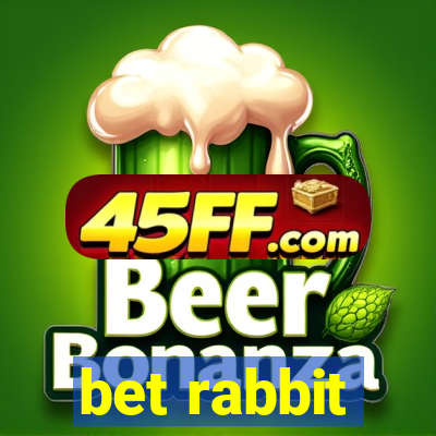 bet rabbit